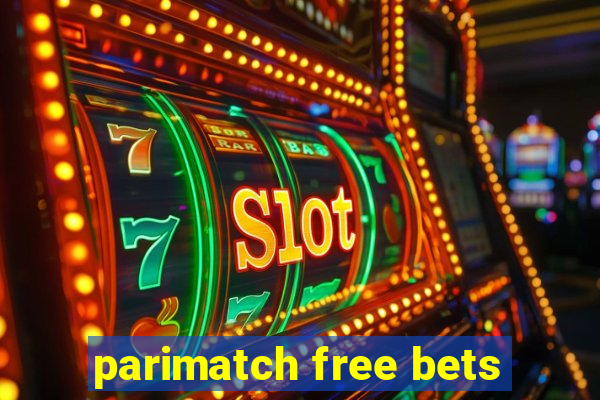 parimatch free bets